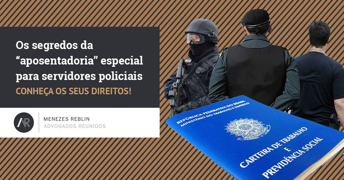 Os segredos da aposentadoria especial para servidores policiais