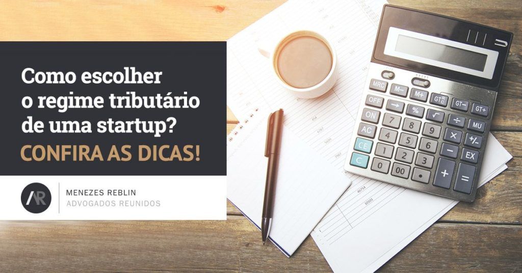 Como escolher o regime tributario de uma startup