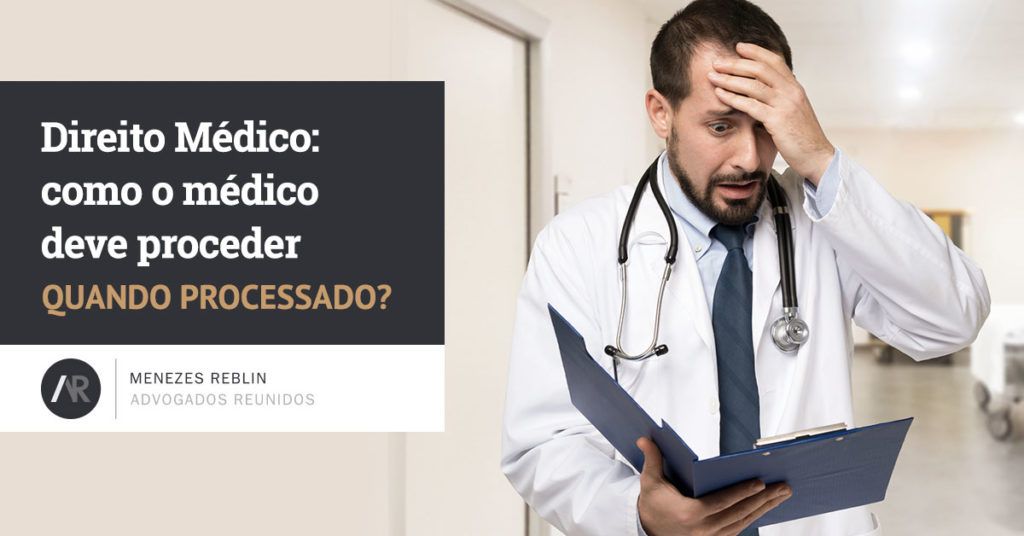 Direito Médico: como o médico deve proceder quando processado?