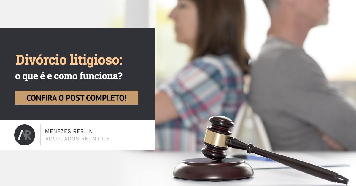 Divórcio litigioso: o que é e como funciona?